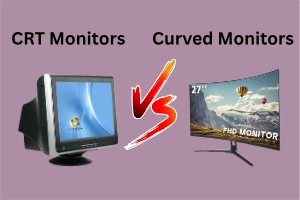 CRT Monitors vs Curved Monitors: What’s the Difference?