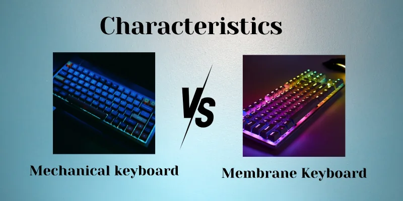 Characteristics Of Mechanical And Memrane Keyboard Characteristic - Mechanical &Amp; Membrane Keyboards