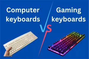 Differences between Computer and Gaming Keyboards - Post Thumbnail