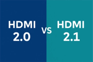 HDMI 2.0 vs HDMI 2.1: Key Differences for Gamers & Streamers