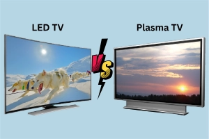 LED TV vs Plasma TV: Which One is Right for You?