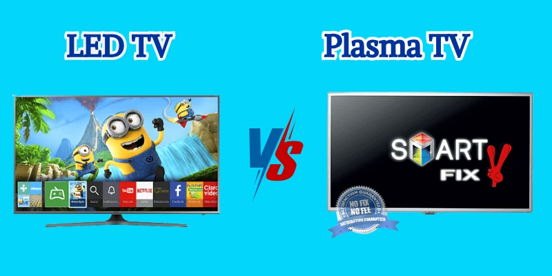 Led Tv Vs Plasma Tv Led Tv Vs Plasma Tv