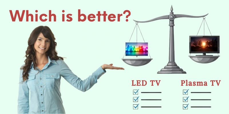 Which Is Better Led Tv Vs Plasma Tv Which Is Better - Led Tv Vs Plasma Tv