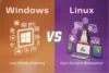Windows vs Linux: Simple and Complete Guide - Post Thumbnail